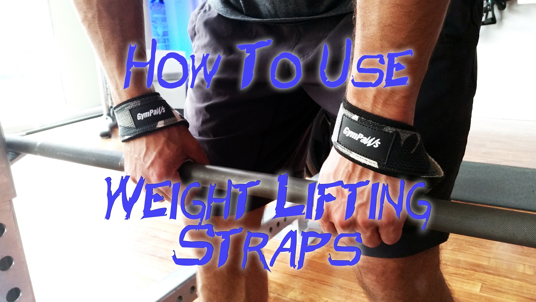 Weightlifting Wrist Straps: Why Wear them?